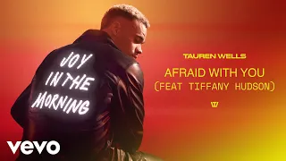 Tauren Wells - Afraid With You (feat. Tiffany Hudson) (Official Audio)