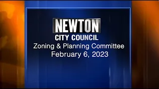 Newton Zoning and Planning Committee February 6, 2023