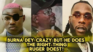 Burna does the right thing, but Ruger doesn't - Afrobeats legend Baba Fryo
