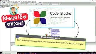 Fix Code Blocks Environment Error Can't find compiler executable in your search path (Bangla)