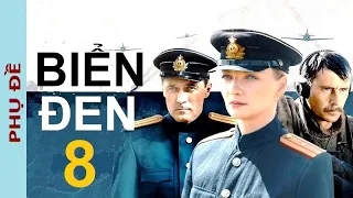 Biển Đen. Tập 8 | Phim phản gián về tình báo SMERSH chống biệt kích nước Abwehr (Phụ đề)