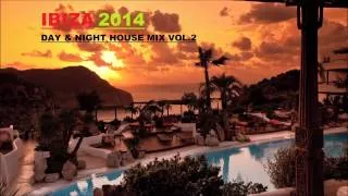 IBIZA 2014 Day & Night House & Tech Mix Vol.2