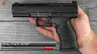 Walther WMP Tabletop Review and Field Strip