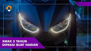 Pengalaman 3 Tahun Pakai Yamaha XMAX | Review Yamaha Xmax 250 2018