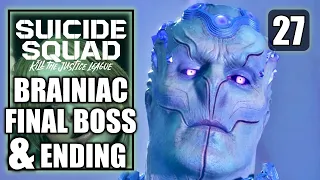 Suicide Squad Kill the Justice League - Kill Brainiac Final Boss Fight & Story Ending - Part 27