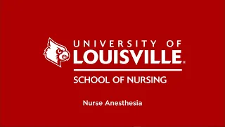 UofL School of Nursing Nurse Anesthesia Program