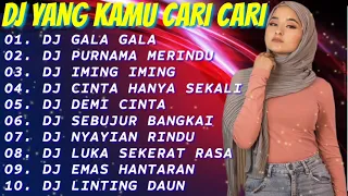 DJ TIKTOK TERBARU 2021 ❤️ DJ YANG KAMU CARI ADA DISINI || DJ GALA GALA || DJ DJ PURNAMA MERINDU