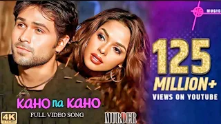 Kaho Na Kaho Song | 4K Video | Emraan H | Mallika S | MurderMovie |#HindiSong | slowed reverse