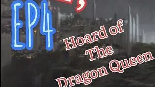 Episode 4: On The Road - Hoard of The Dragon Queen