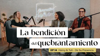 Generación de Adoradores Podcast - Episodio 14 - La Bendición del Quebrantamiento con Henry y Tuti