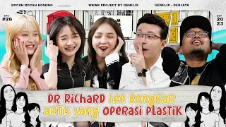 BBK EP. 26 | DR. RICHARD LEE BONGKAR ARTIS YANG OPLAS & KOMEN MUKA FUJI, RIA RICIS, AUREL #BBK