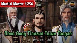 Martial Master 1256 ‼️Shen Gong Tianzun Turun Tangan