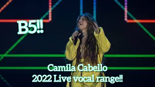 Camila Cabello 2022 Live Vocal Range!!