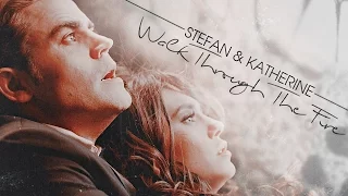 Stefan & Katherine || Walk Through The Fire [1x01-8x16]