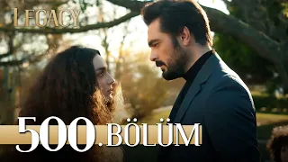 Emanet 500. Bölüm | Legacy Episode 500