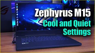 ASUS ROG Zephyrus M15 Settings and Optimization - Keep your thermals down and your framerates up!