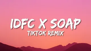 idfc x soap [tiktok remix] (lyrics)  | 1 Hour Sad Songs 2023