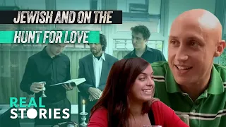 Jewish And Looking For Love (Dating Documentary) | Real Stories