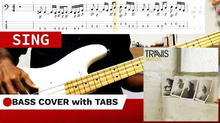 Sing - Travis (BASS COVER + TABS)