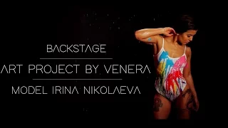 BACKSTAGE / ФОТОСЕССИЯ 2016 / ART PROJECT BY VENERA / MODEL IRINA NIKOLAEVA