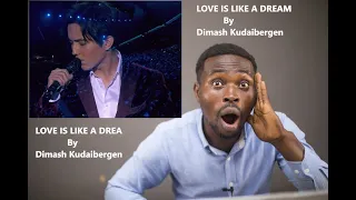 FIRST TIME HEARING Dimash Kudaibergen - Love is Like a Dream REACTION!!😱