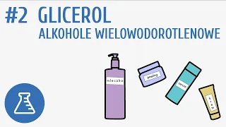 Glicerol, alkohole wielowodorotlenowe #2 [ Pochodne węglowodorów ]