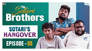 Sotari's Hangover || The Sotari Brothers || Episode 5 || Wirally Originals|| Tamada Media
