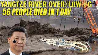 Yangtze river disaster overflowed its banks! 56 people died in 1 day | China flood |three gorges dam