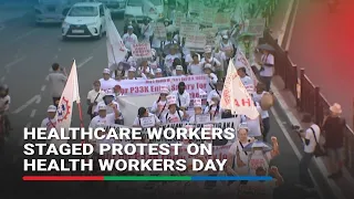 Healthcare workers staged protest on health workers day | ABS-CBN News