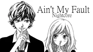 Nightcore - Ain't My Fault