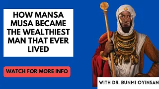 How Did Mansa Musa Become the Wealthiest Man that Ever Lived? | Sankofa Pan African Series