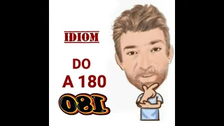 Do a 180 - Idioms (705) Origin - English Tutor Nick P
