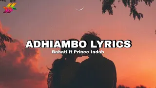 Bahati ft Prince Indah - Adhiambo Lyrics (Official Lyric Video)