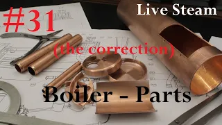 The Boiler # 2 (31) - The Correction - Build a live Steam Locomotive "Decauville"