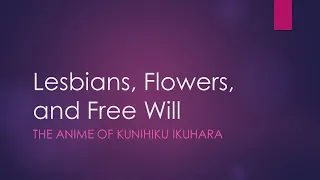 Lesbians, Flowers, and Free Will: The Anime of Kunihiko Ikuhara at Connecticon 2019