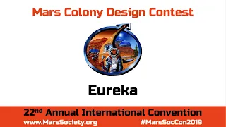 Mars Colony Design Contest: Eureka - Kent Nebergall - 22nd Annual Mars Society Convention