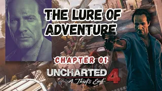 Playing Uncharted 4 in 2024 | The Lure of Adventure | Chapter One