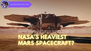 How Do You Test the Legs of NASA's Heaviest Mars Spacecraft?