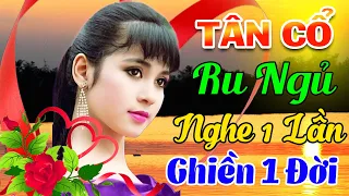 Tân Cổ Ru Ngủ Cực Thư Giãn NGHE 1 LẦN GHIỀN 1 ĐỜI🔴Tân Cổ Giao Duyên Hơi Dài Hay Nhất 2023🔴Tân Cổ