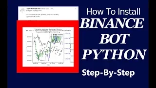 Binance Bot Step-By-Step Install Open Source Crypto Trading Software - Python Binance 2018