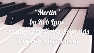 Merlin Main Theme | by Rob Lane | Arranged by Katry Reynolds | Performed by Melissa