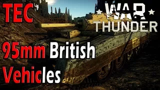 War Thunder - The Argument for British 95mm Howitzer Vehicles