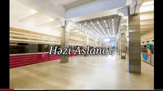 "Həzi Aslanov" metrosu melodiyası 2 Versiyalı / Мелодия станции "Ази Асланов"