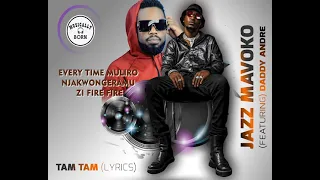 Tam Tam | Jazz Mavoko and Daddy Andre | Official Lyrics Video