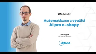 Webinář: Automatizace a využití AI pro e-shopy | eBRÁNA