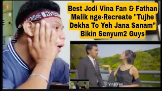 Best Jodi Vina Fan & Fathan Malik Recreate "Tujhe Dekha To Yeh Jaana Sanam" Bikin Senyum2 |Reaction