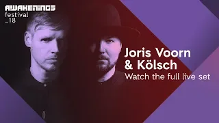 Awakenings Festival 2018 Saturday - Live set Joris Voorn & Kölsch @ Area W