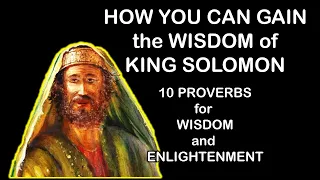 The Wisdom of Solomon - His Ten Greatest Proverbs