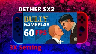 Bully Gameplay | 60FPS | 3X Setting Aether Sx2-PS2 Emulator | Intro💯💯