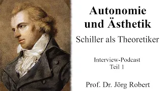 Autonomie und Ästhetik: Schiller als Theoretiker - Podcast 1 (14.12.2020)